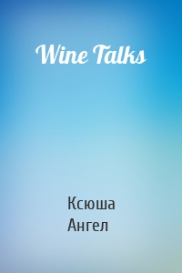 Wine Talks