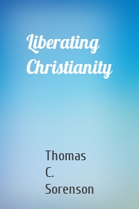 Liberating Christianity