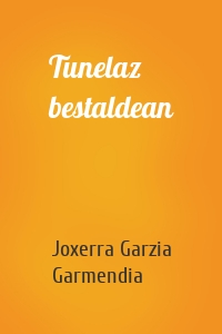 Tunelaz bestaldean