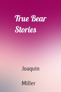 True Bear Stories