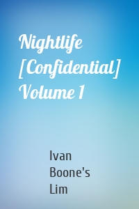 Nightlife [Confidential] Volume 1