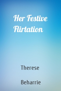 Her Festive Flirtation
