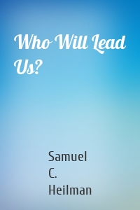 Who Will Lead Us?