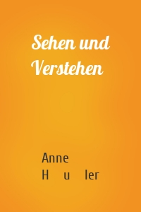 Sehen und Verstehen