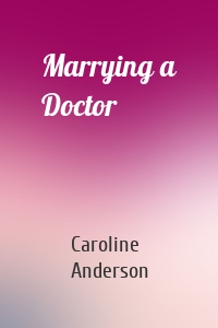 Marrying a Doctor