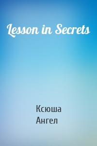 Lesson in Secrets