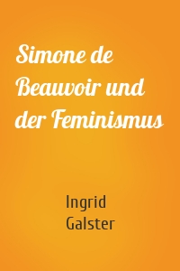 Simone de Beauvoir und der Feminismus