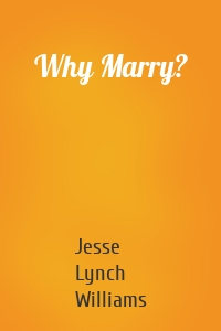 Why Marry?