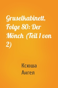 Gruselkabinett, Folge 80: Der Mönch (Teil 1 von 2)