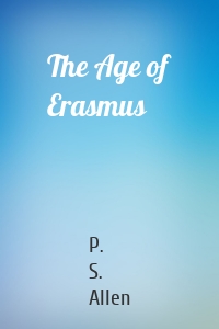 The Age of Erasmus