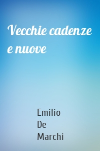 Vecchie cadenze e nuove