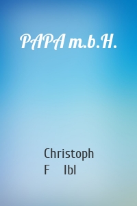 PAPA m.b.H.