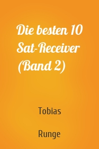 Die besten 10 Sat-Receiver (Band 2)