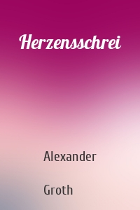 Herzensschrei