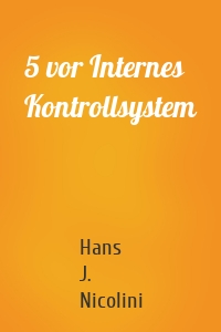 Hans J. Nicolini - 5 vor Internes Kontrollsystem