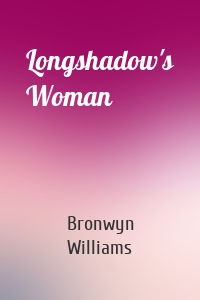 Longshadow's Woman