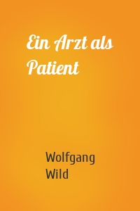 Ein Arzt als Patient