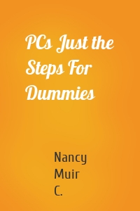 PCs Just the Steps For Dummies