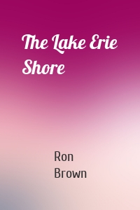 The Lake Erie Shore