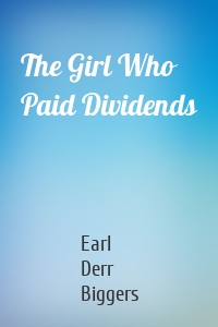 The Girl Who Paid Dividends