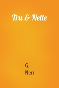 Tru & Nelle