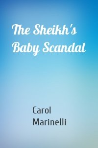 The Sheikh's Baby Scandal