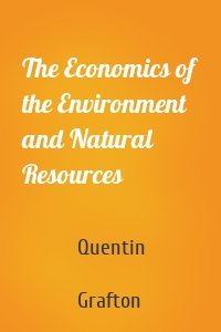 The Economics of the Environment and Natural Resources