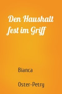 Den Haushalt fest im Griff