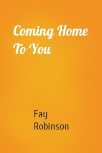 Coming Home To You