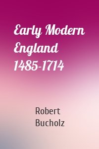 Early Modern England 1485-1714