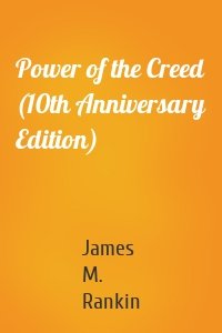 Power of the Creed (10th Anniversary Edition)