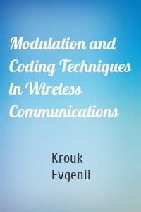 Modulation and Coding Techniques in Wireless Communications