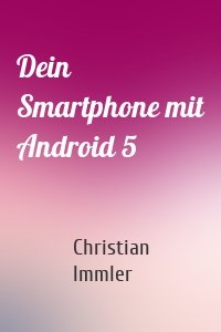 Dein Smartphone mit Android 5