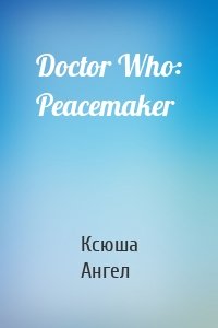 Doctor Who: Peacemaker