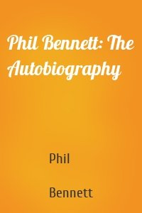 Phil Bennett: The Autobiography