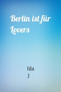 Berlin ist für Lovers