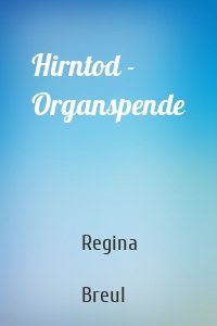 Hirntod - Organspende