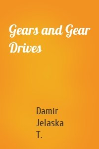 Gears and Gear Drives