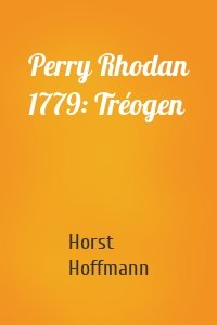 Perry Rhodan 1779: Tréogen