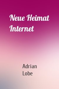 Neue Heimat Internet