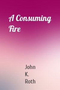 A Consuming Fire