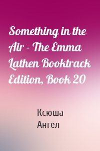 Something in the Air - The Emma Lathen Booktrack Edition, Book 20