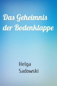 Das Geheimnis der Bodenklappe