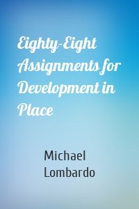 Eighty-Eight Assignments for Development in Place