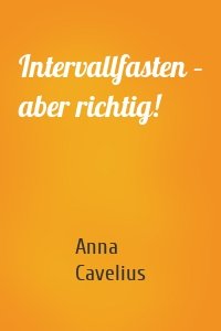 Intervallfasten – aber richtig!