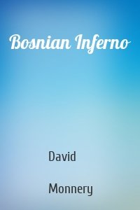 Bosnian Inferno