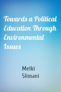 Towards a Political Education Through Environmental Issues