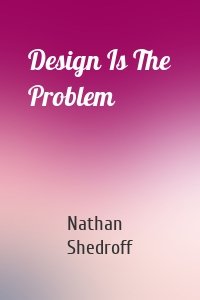 Design Is The Problem