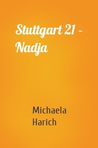 Stuttgart 21 – Nadja