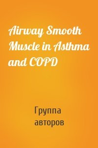 Airway Smooth Muscle in Asthma and COPD